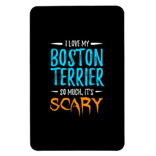 I Love My Boston Terrier Dog Mum Scary Halloween Magnet