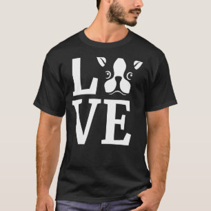 I Love My Boston Terrier For Dog T-Shirt