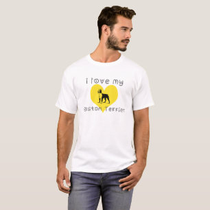 i love my Boston Terrier T-Shirt