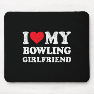 I Love My Bowling Girlfriend Funny Boyfriend Valen Mouse Pad