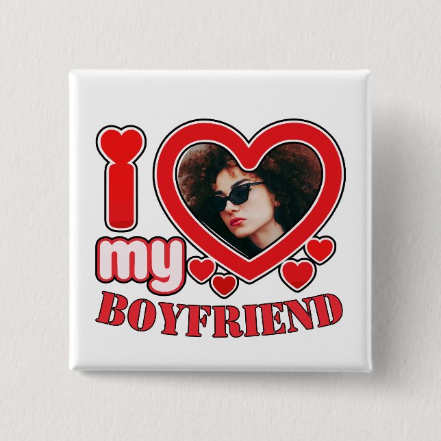 I Love My Boyfriend 15 Cm Square Badge (Front)