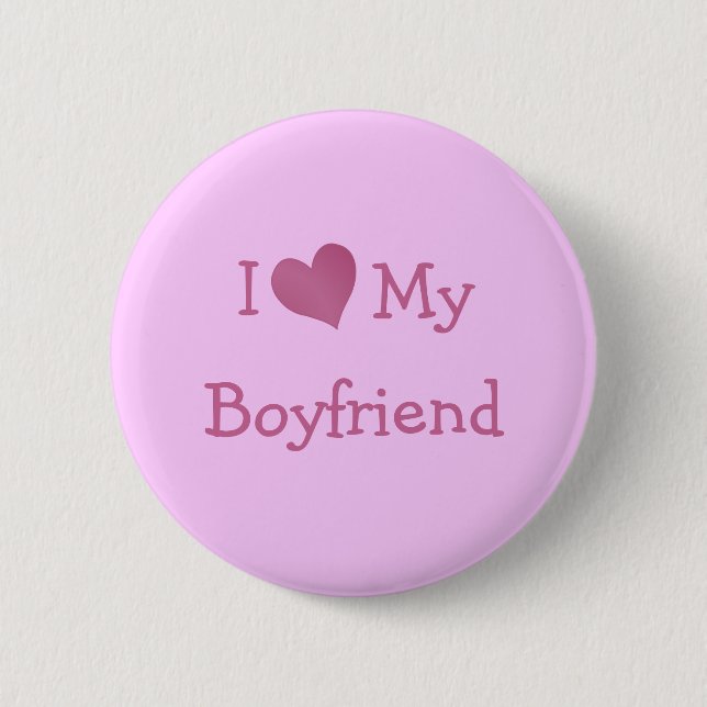 I Love My Boyfriend 6 Cm Round Badge (Front)