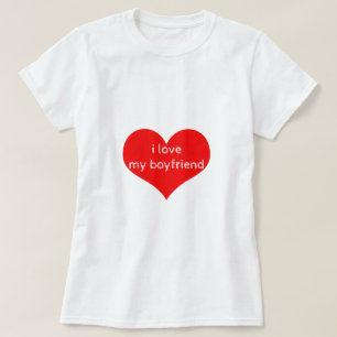 I Love My Boyfriend Boy Friend Red Heart Cute T-Shirt