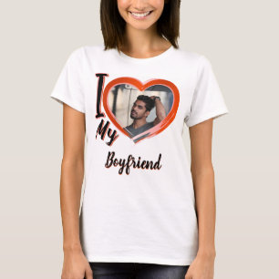 I love my boyfriend _custom gift  T-Shirt