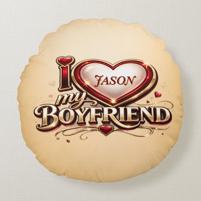 I Love My Boyfriend Custom Round Cushion (Front)