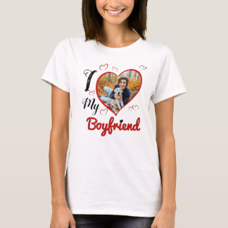 I Love My Boyfriend Custom Typography Heart Photo T-Shirt