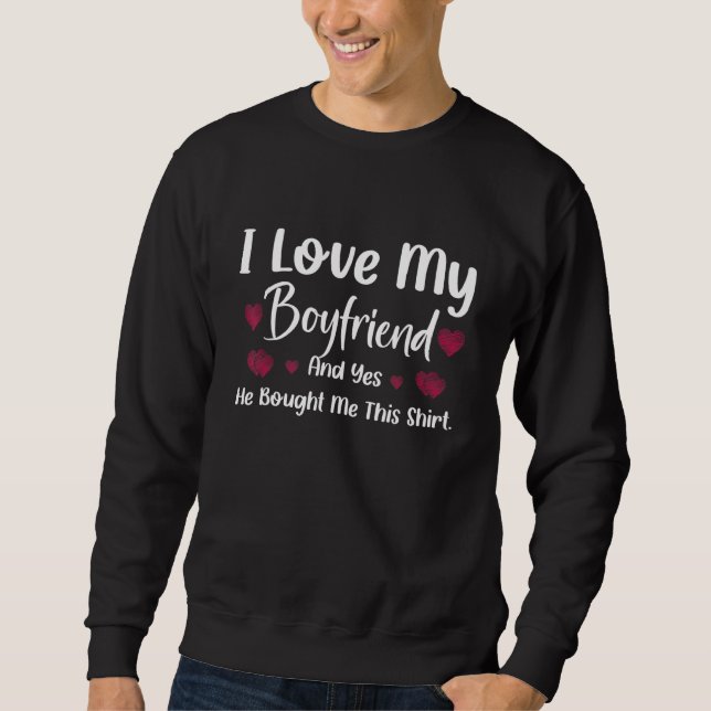 I Love My Boyfriend Cute Valentine's Day Couple Gi Sweatshirt (Front)