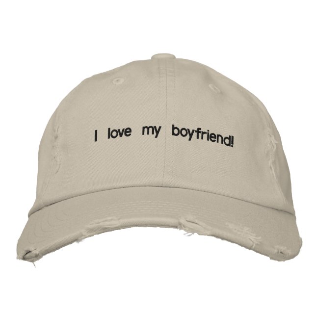 i love my boyfriend embroidered hat (Front)