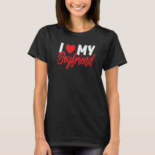 I Love My Boyfriend Happy Valentine's Day T-Shirt