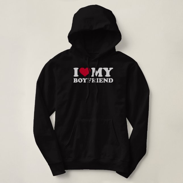 I love my boyfriend hoodie (Design Front)
