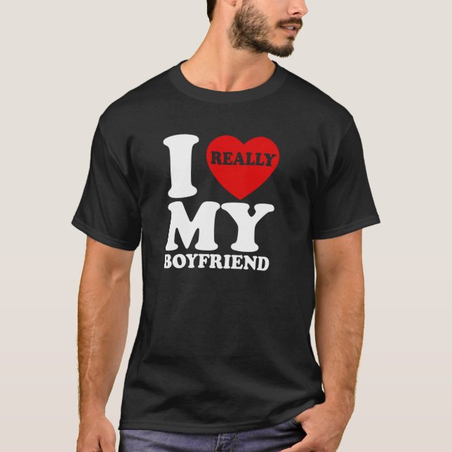 I Love My Boyfriend I Heart BF Funny Couple Valent T-Shirt (Front)