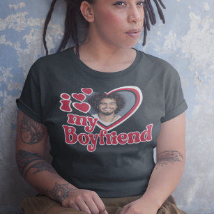 I Love My Boyfriend Photo Custom T-Shirt