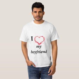 I love my boyfriend T-Shirt