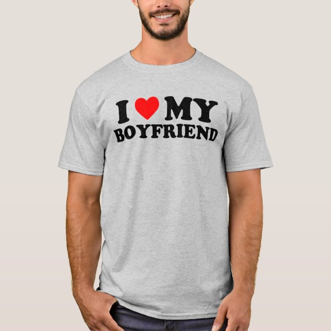 I Love My Boyfriend T-Shirt – Cute Couples Gift Te (Front)