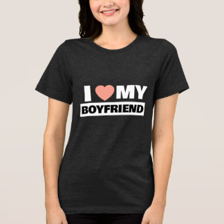 I Love My Boyfriend T-shirt , I Heart My Boyfriend Tri-Blend Shirt
