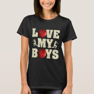 I Love My Boys Cricket Funny Father's Day Cricket T-Shirt