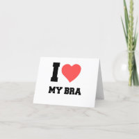 I LOVE MY BRA
