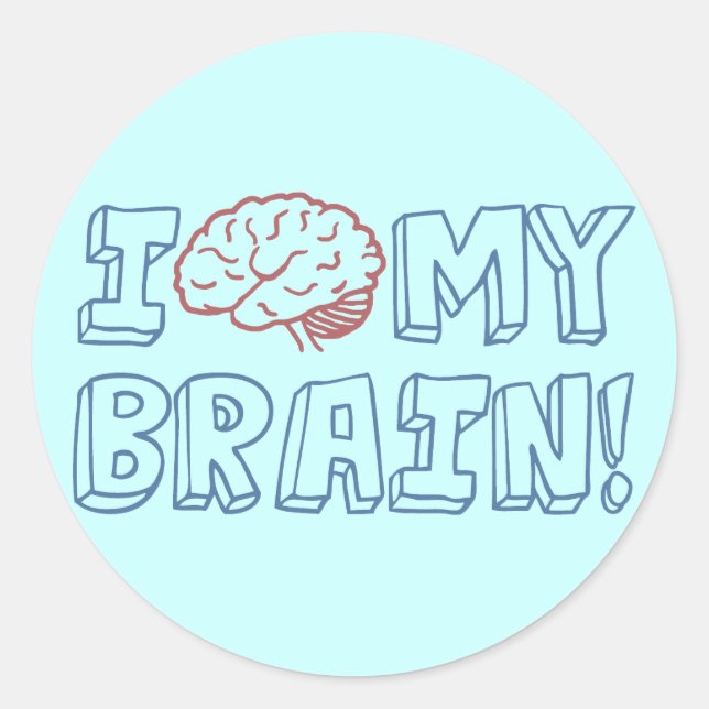 I Love My Brain Classic Round Sticker (Front)