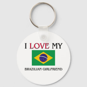 I Love My Brazilian Girlfriend Key Ring