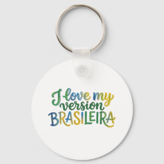 I Love My Brazilian Version Key Ring