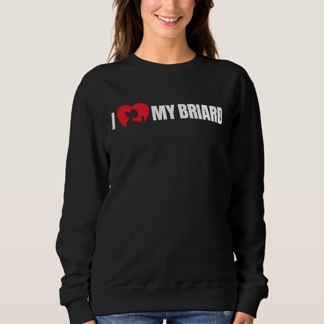 I Love My Briard with Dog Silhouette in Heart Sweatshirt (Front)
