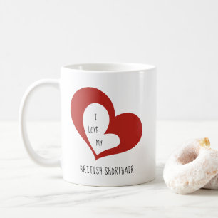 I Love My British Shorthair Cat Coffee Mug