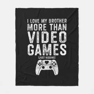 I Love My Brother Funny Video Gamer Gift Boys Girl Fleece Blanket