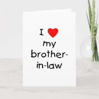 I Love My Brother-in-Law Card