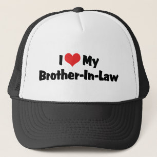 I Love My Brother-in-Law Trucker Hat