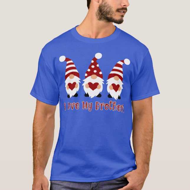 I Love My Brother With Love Gnomes friend T-Shirt (Front)