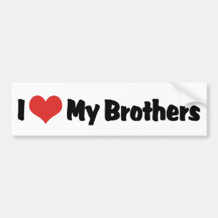 I Love My Brothers Bumper Sticker