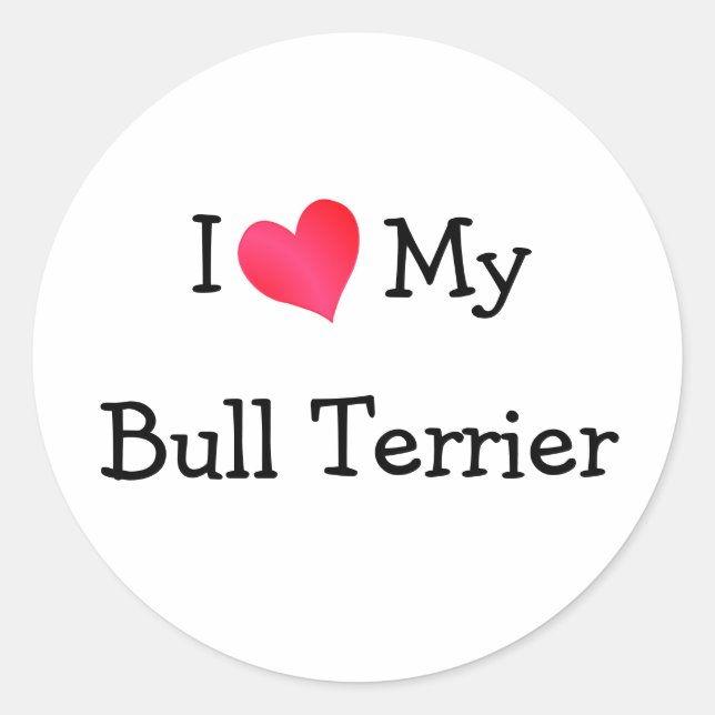 I Love My Bull Terrier Classic Round Sticker (Front)