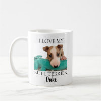 I Love my Bull Terrier Dog Breed Photo Name