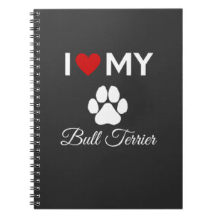 I love my Bull Terrier dog custom text Notebook