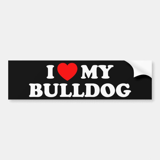 I Love my Bulldog Bumper Sticker (Front)