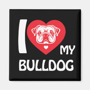 I Love My Bulldog – Funny & Cute Dog Lover Gift Magnet