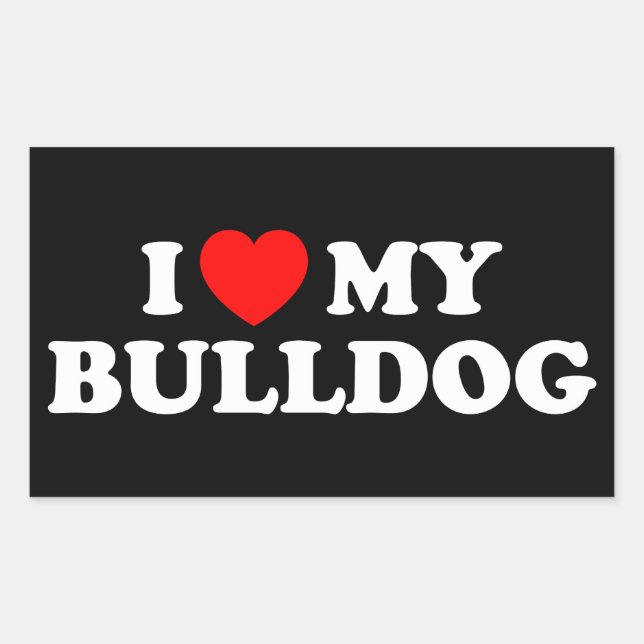 I Love my Bulldog Sticker (Front)