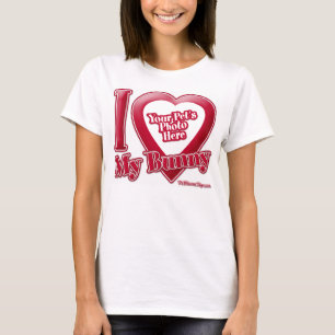 I Love My Bunny - Photo T-Shirt