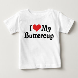 I Love My Buttercup Baby T-Shirt