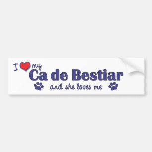 I Love My Ca de Bestiar (Female Dog) Bumper Sticker