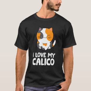 I Love My Calico Cute Pet Calico Cat T-Shirt