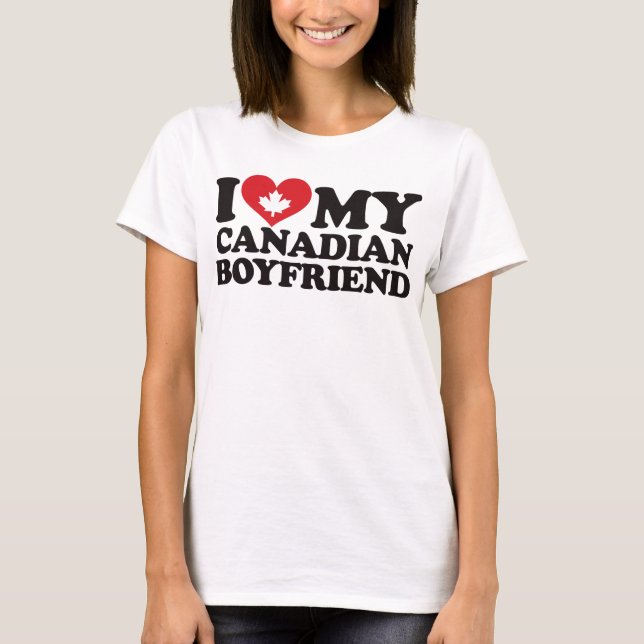 I Love My Canadian Boyfriend T-Shirt (Front)