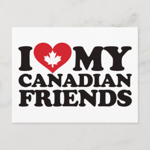 I Love My Canadian Friends Postcard