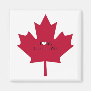 I Love My Canadian Wife Magnet