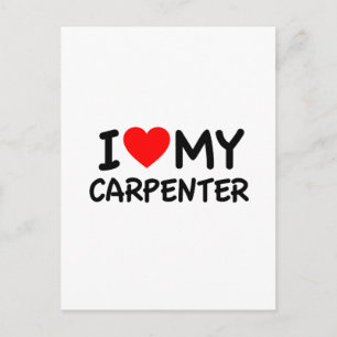 I Love my Carpenter Postcard