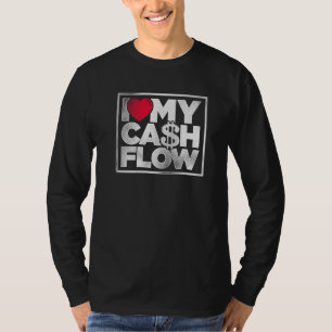 I Love My Cashflow Stock Market Investor Sharehold T-Shirt