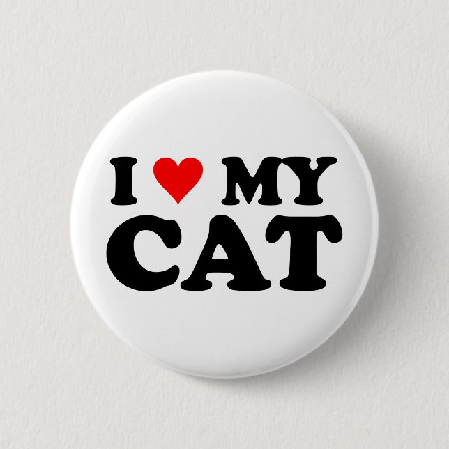 I Love My Cat 6 Cm Round Badge (Front)