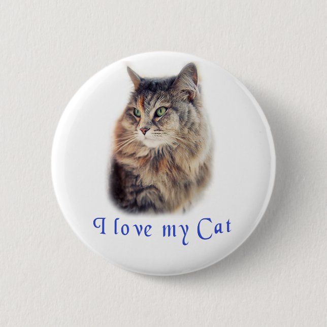 I love my Cat 6 Cm Round Badge (Front)