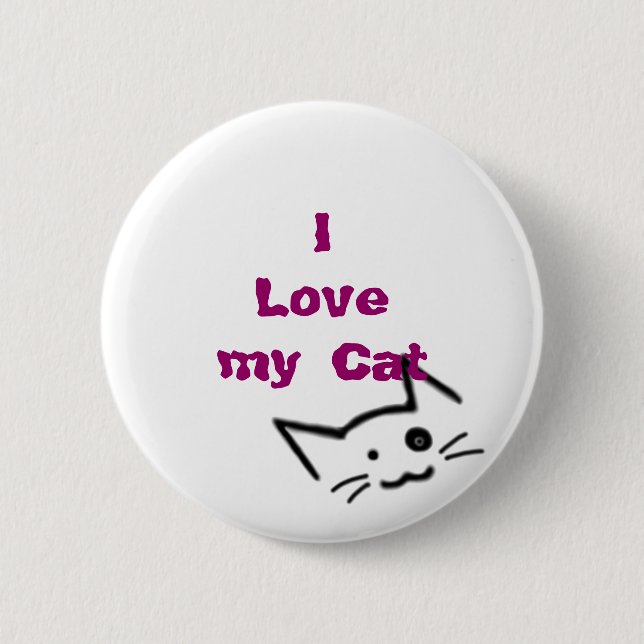 I Love my Cat 6 Cm Round Badge (Front)