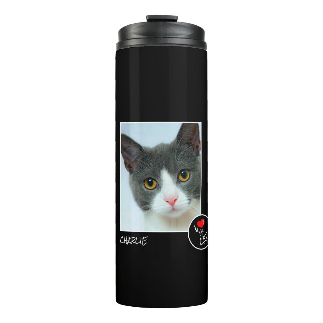 I Love My Cat, Custom Photo – Pet Lovers Thermal Tumbler (Front)